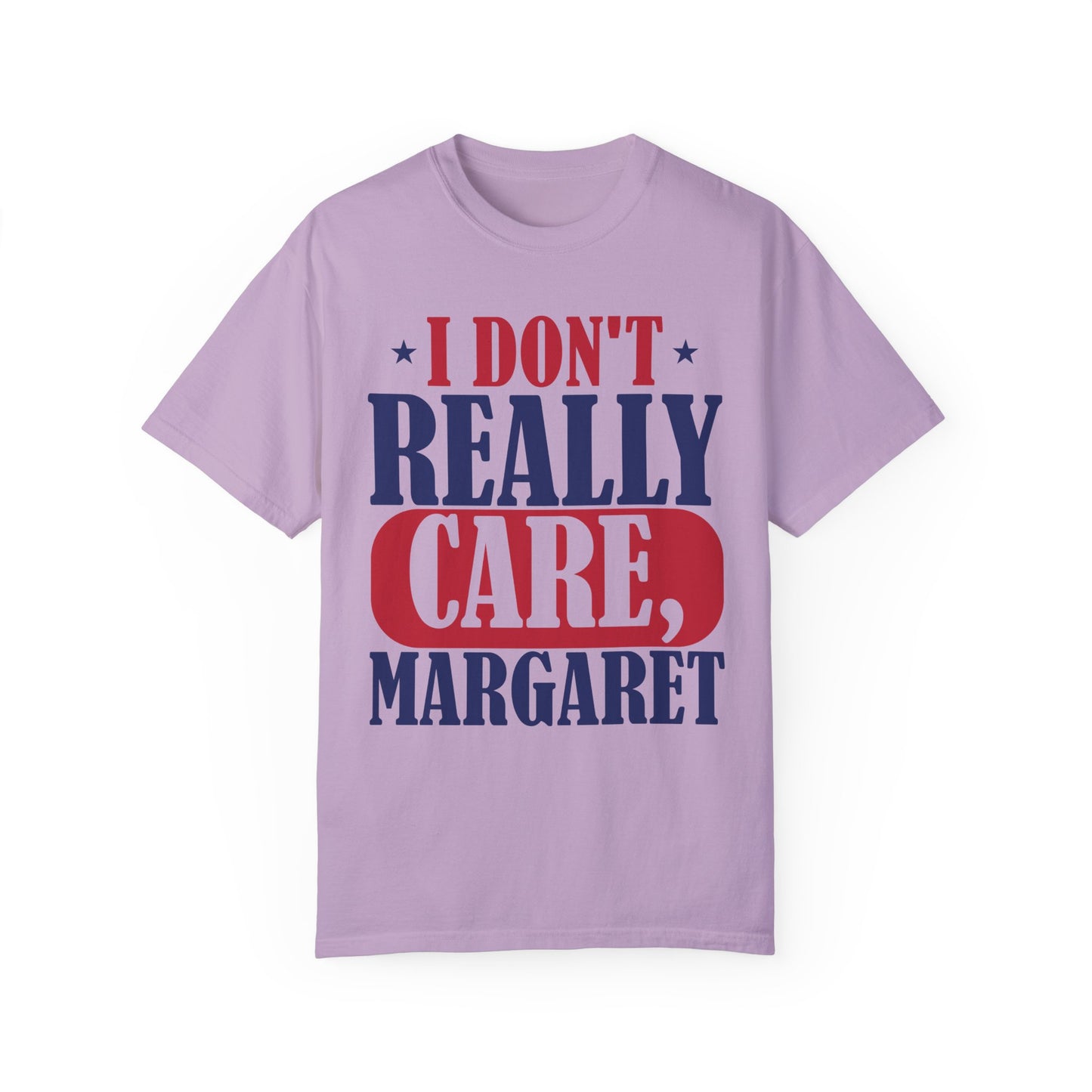 I don't really care Margaret Unisex Garment-Dyed T-Shirt - Casual Vintage Style for Everyday Wear