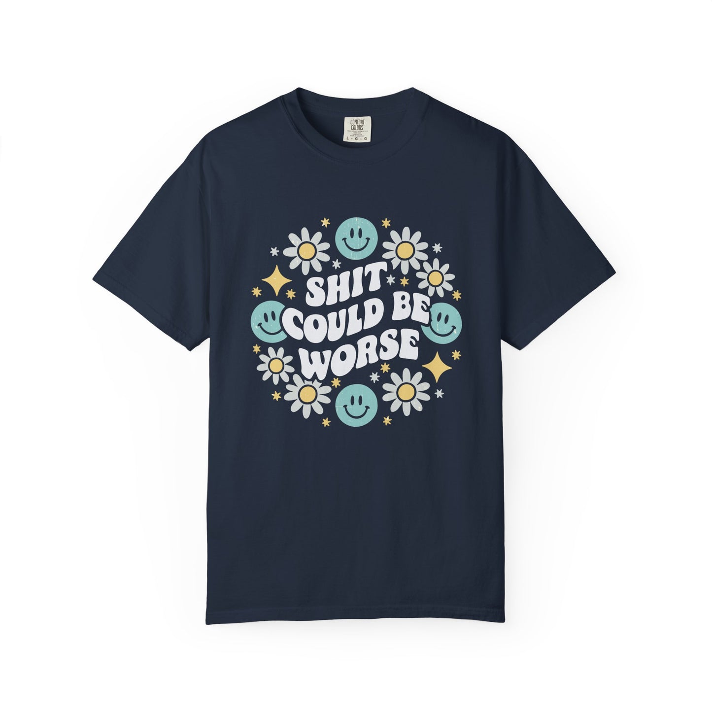 Shit could be worse Unisex Garment-Dyed T-Shirt - Casual Vintage Style for Everyday Wear