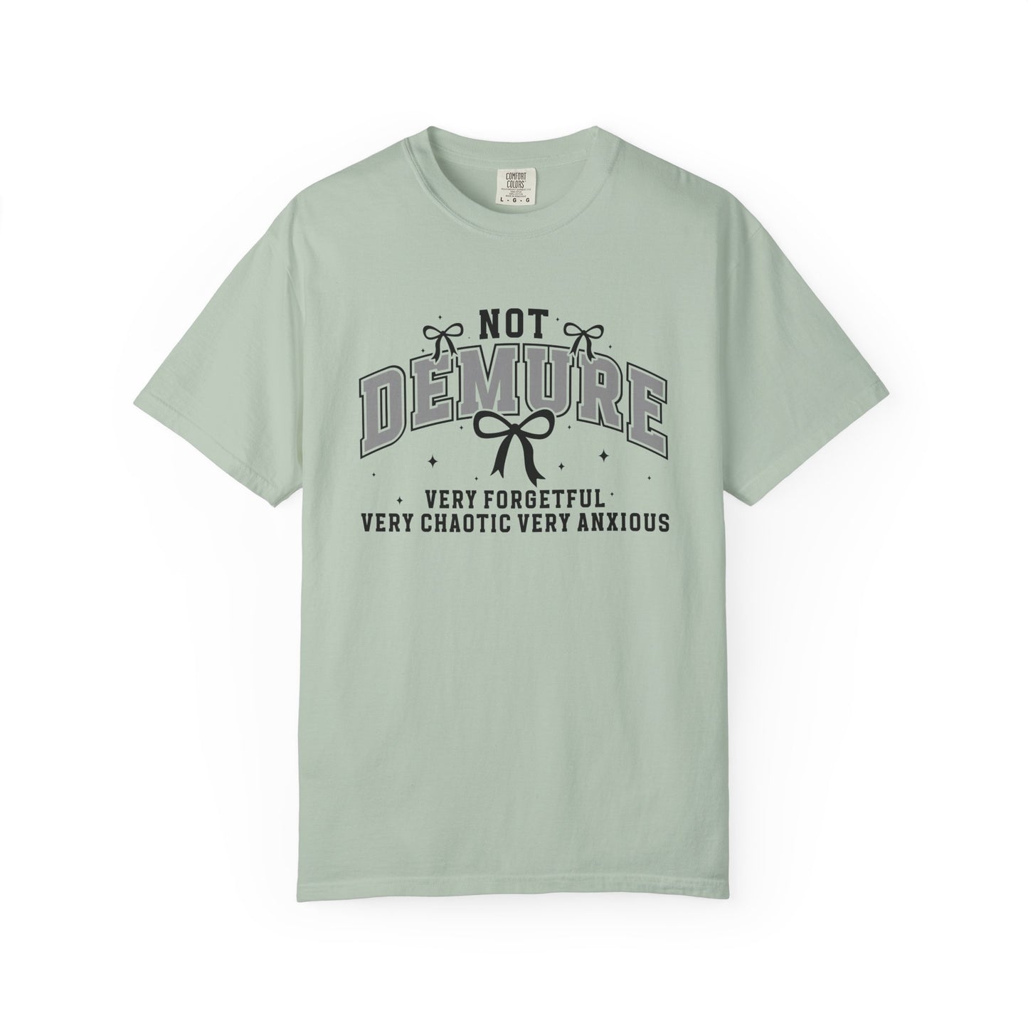 Not demure funny Unisex Garment-Dyed T-Shirt - Casual Vintage Style for Everyday Wear