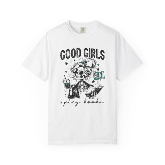 Good girls read spicy books funny Unisex Garment-Dyed T-Shirt - Casual Vintage Style for Everyday Wear