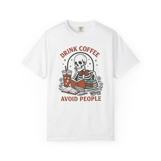 Drink coffee avoid people Unisex Garment-Dyed T-Shirt - Casual Vintage Style for Everyday Wear