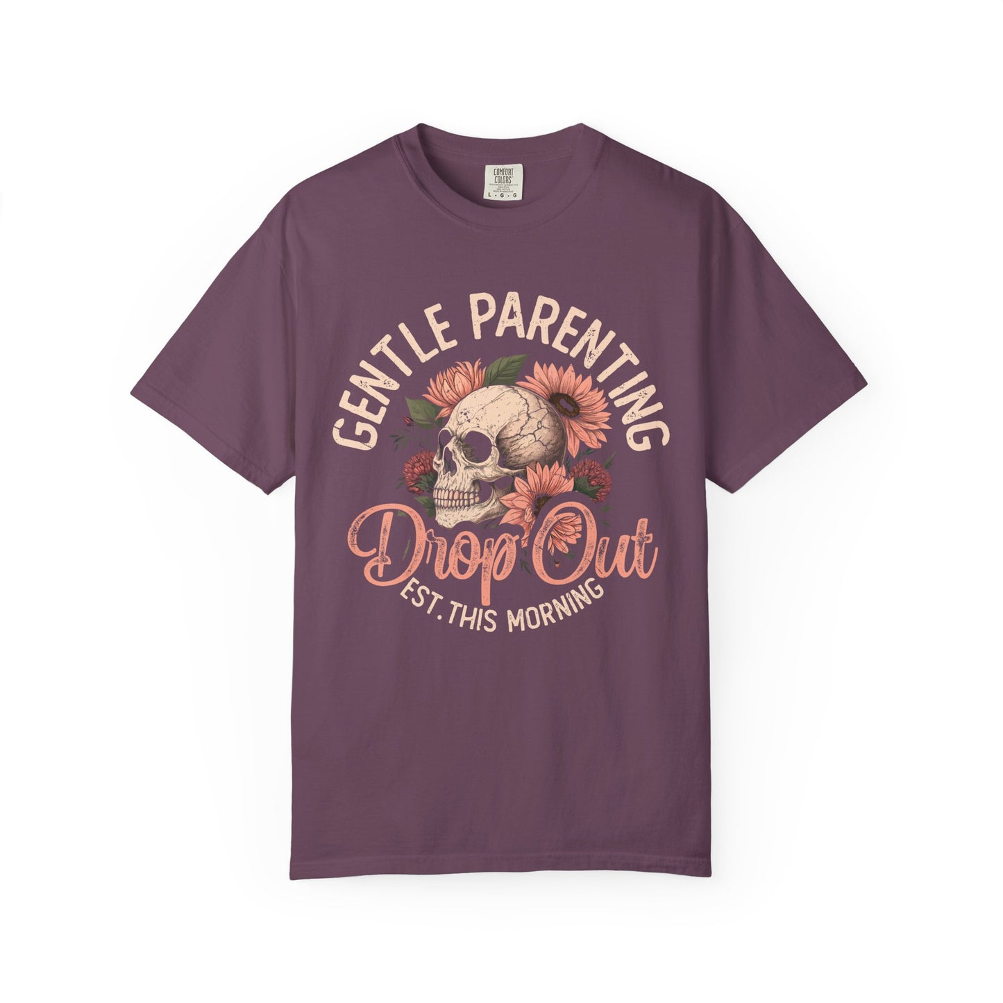 Gentle Parenting Drop out Funny Unisex Garment-Dyed T-Shirt - Casual Vintage Style for Everyday Wear