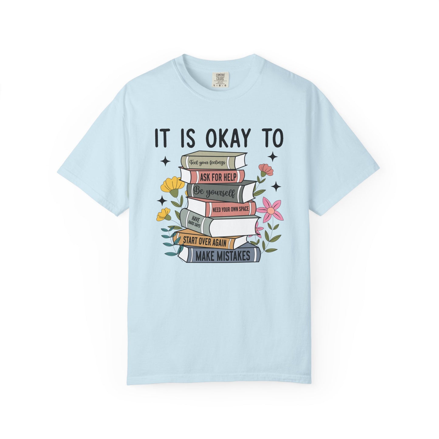 It is okay to... Unisex Garment-Dyed T-Shirt - Casual Vintage Style for Everyday Wear