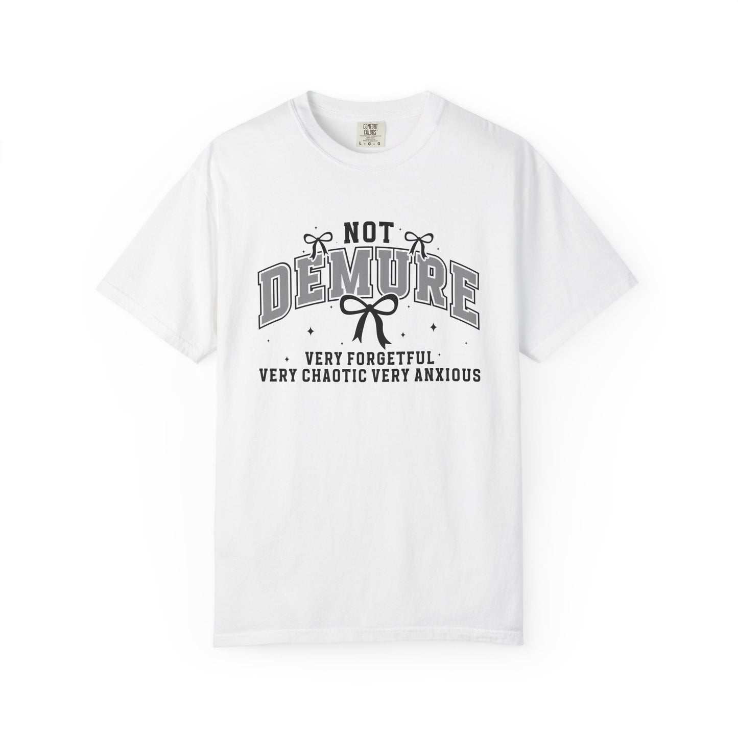 Not demure funny Unisex Garment-Dyed T-Shirt - Casual Vintage Style for Everyday Wear