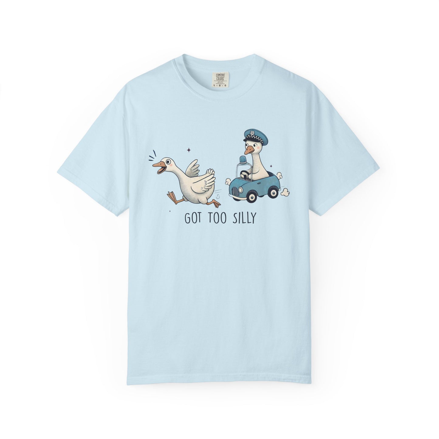 Got too silly goose Unisex Garment-Dyed T-Shirt - Casual Vintage Style for Everyday Wear