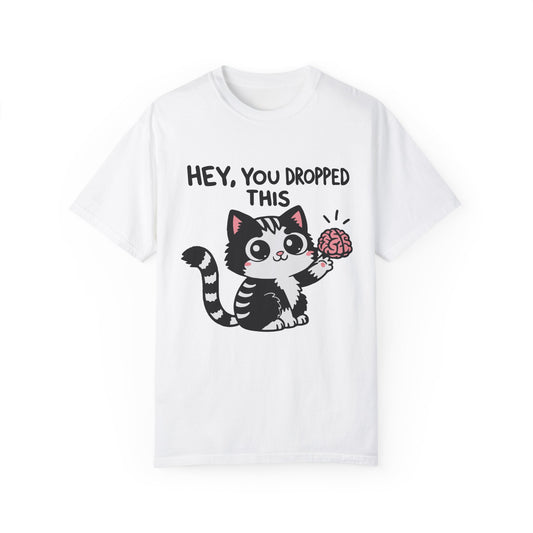 Hey You dropped this Funny Cat Unisex Garment-Dyed T-Shirt - Casual Vintage Style for Everyday Wear