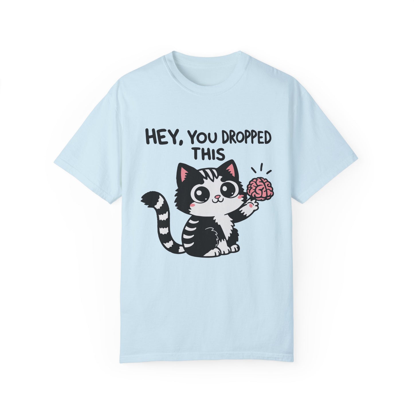 Hey You dropped this Funny Cat Unisex Garment-Dyed T-Shirt - Casual Vintage Style for Everyday Wear