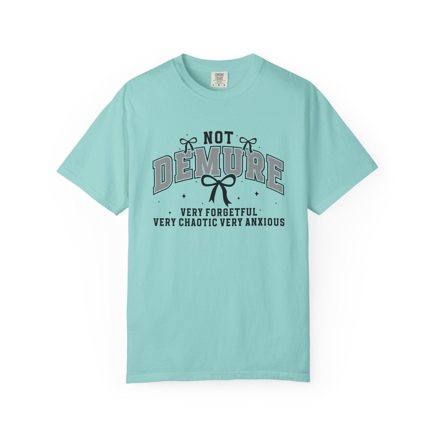 Not demure funny Unisex Garment-Dyed T-Shirt - Casual Vintage Style for Everyday Wear