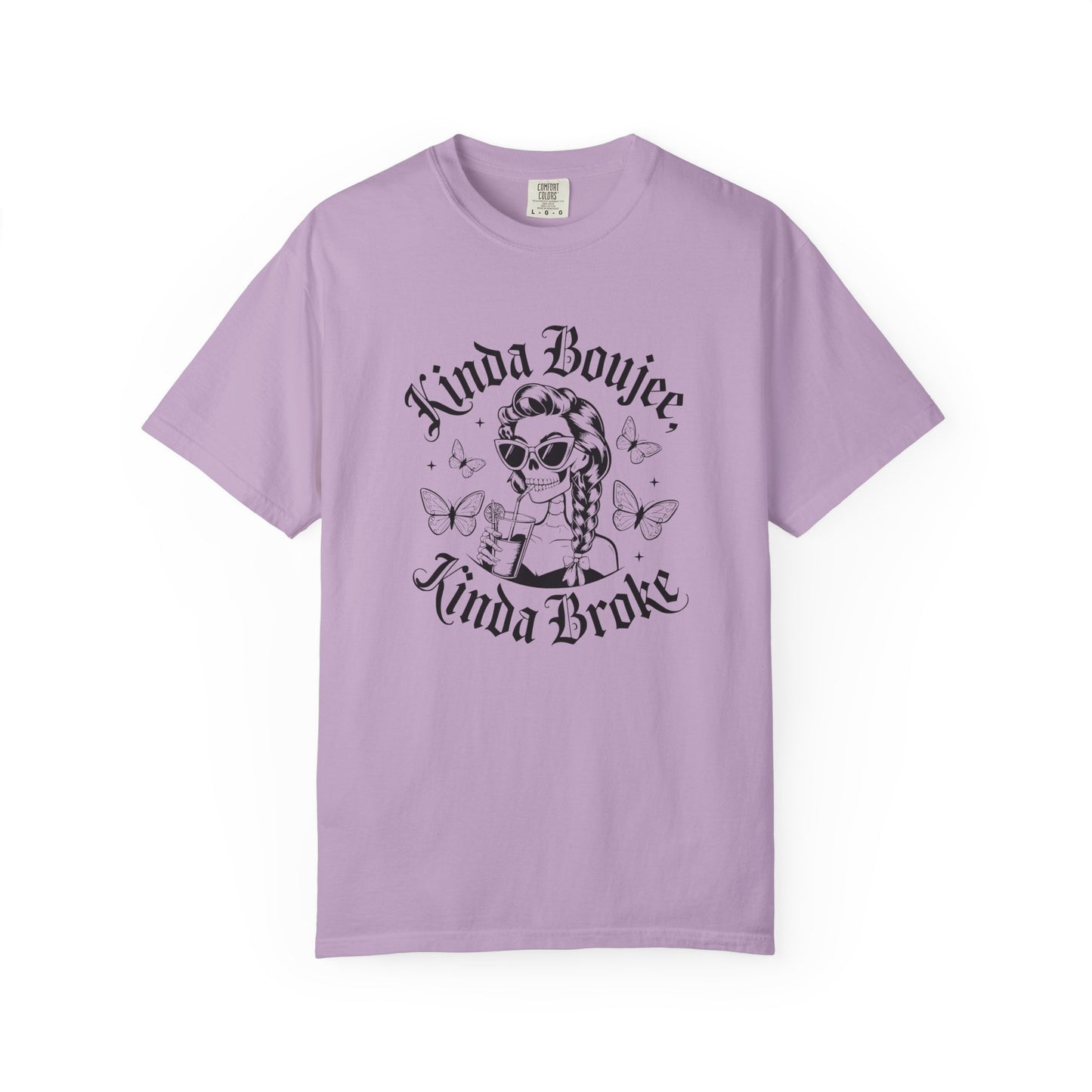 Kinda boujee kinda broke Unisex Garment-Dyed T-Shirt - Casual Vintage Style for Everyday Wear