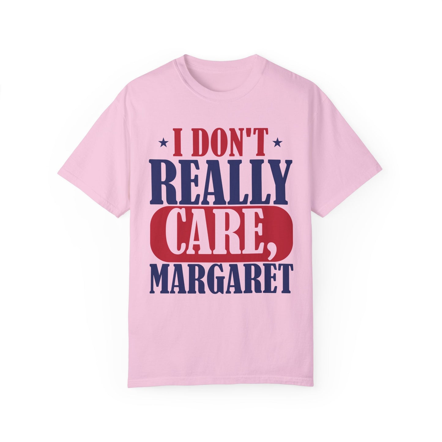 I don't really care Margaret Unisex Garment-Dyed T-Shirt - Casual Vintage Style for Everyday Wear