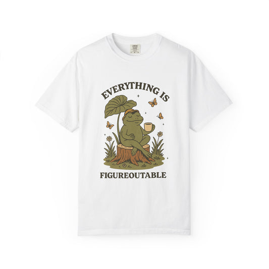 Everything is figure out able funny Unisex Garment-Dyed T-Shirt - Casual Vintage Style for Everyday Wear