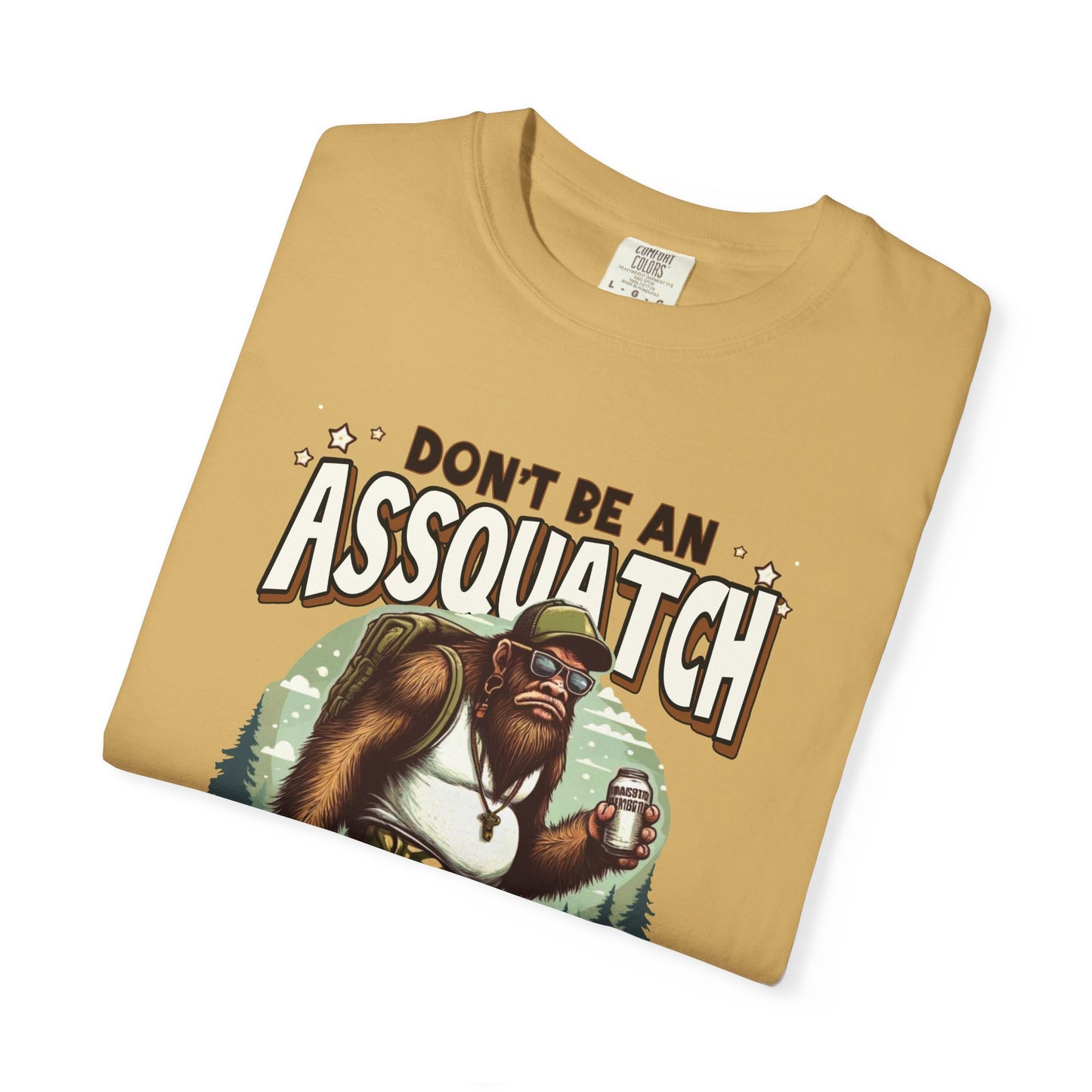 Don't be an assquatch Unisex Garment-Dyed T-Shirt - Casual Vintage Style for Everyday Wear