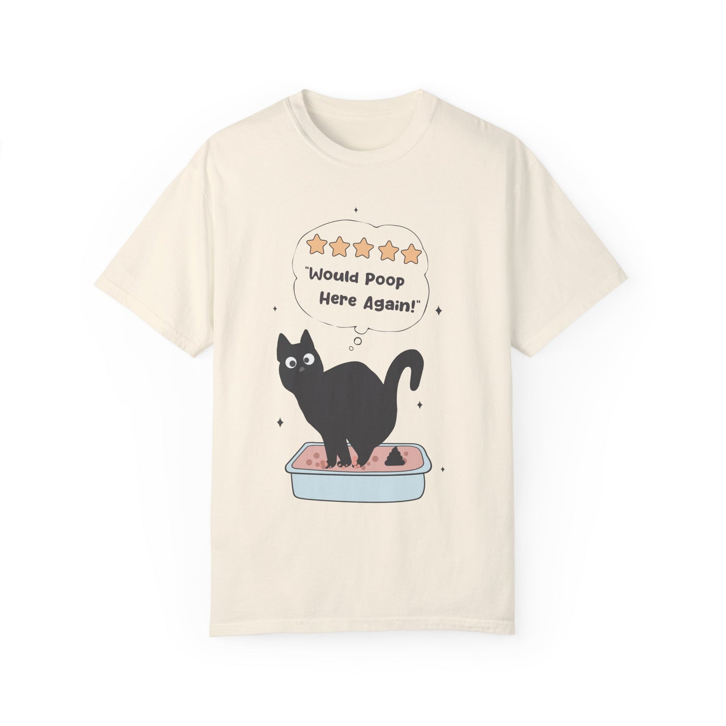 Would poop here again Unisex Garment-Dyed T-Shirt - Casual Vintage Style for Everyday Wear