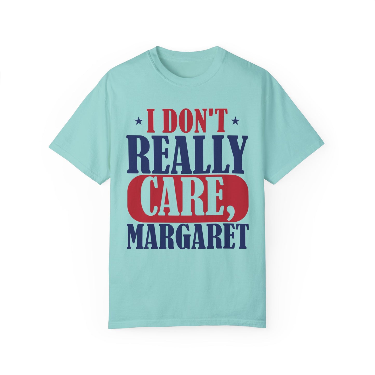 I don't really care Margaret Unisex Garment-Dyed T-Shirt - Casual Vintage Style for Everyday Wear