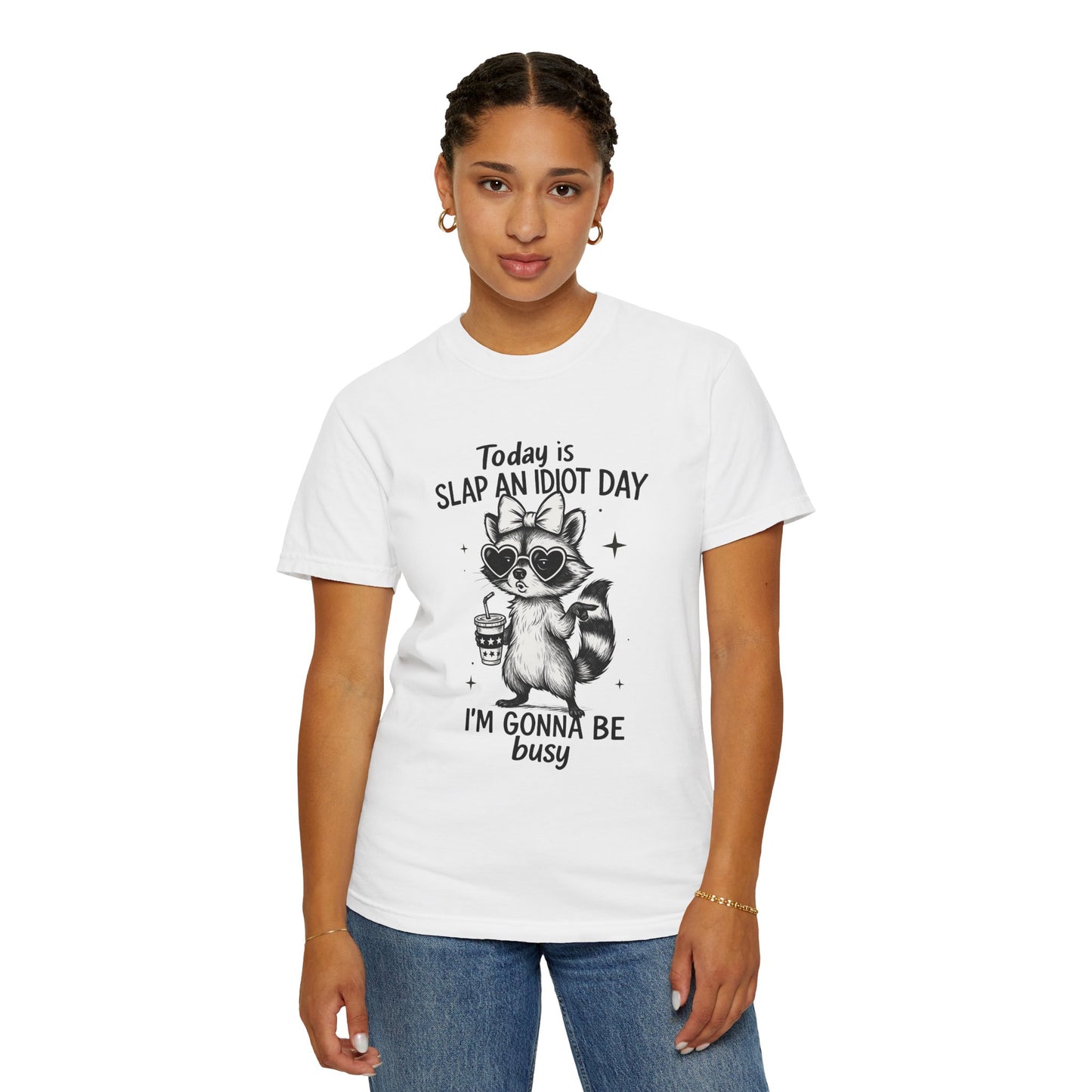 Slap an idiot day I'm gonna be busy Unisex Garment-Dyed T-Shirt - Casual Vintage Style for Everyday Wear