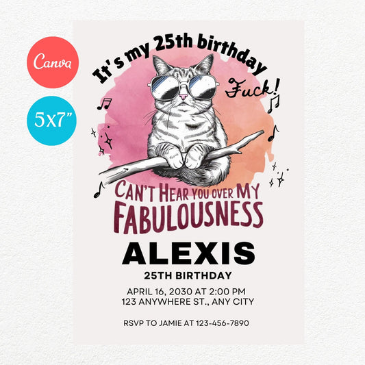 Can't hear you over my fabulousness Funny Birthday Party Invitation